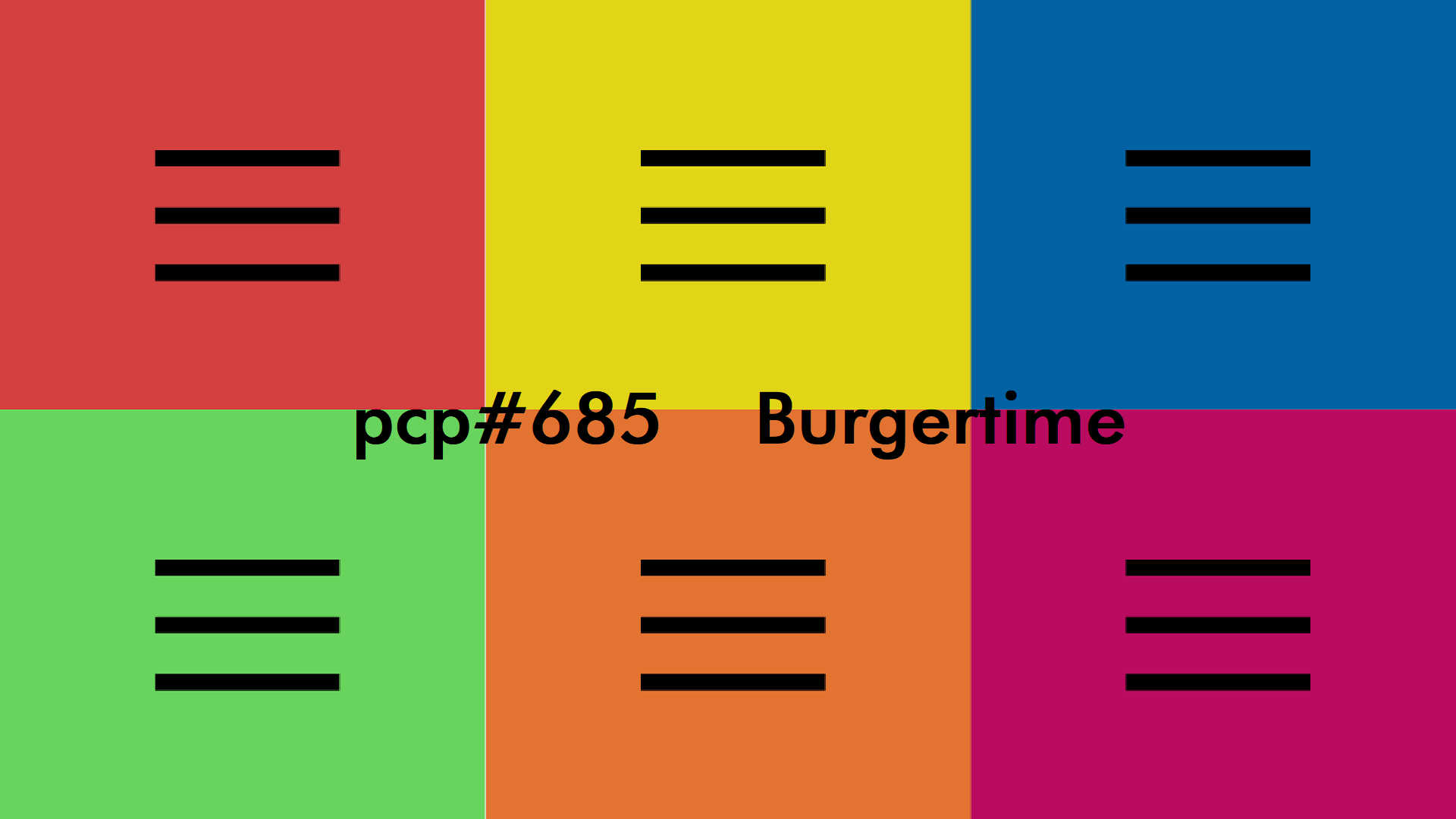 PCP#685... Burgertime!