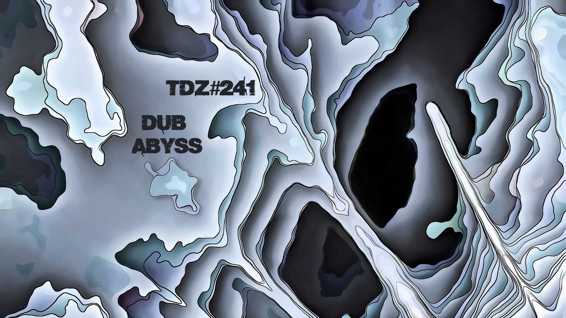TDZ#241... Dub Abyss.....