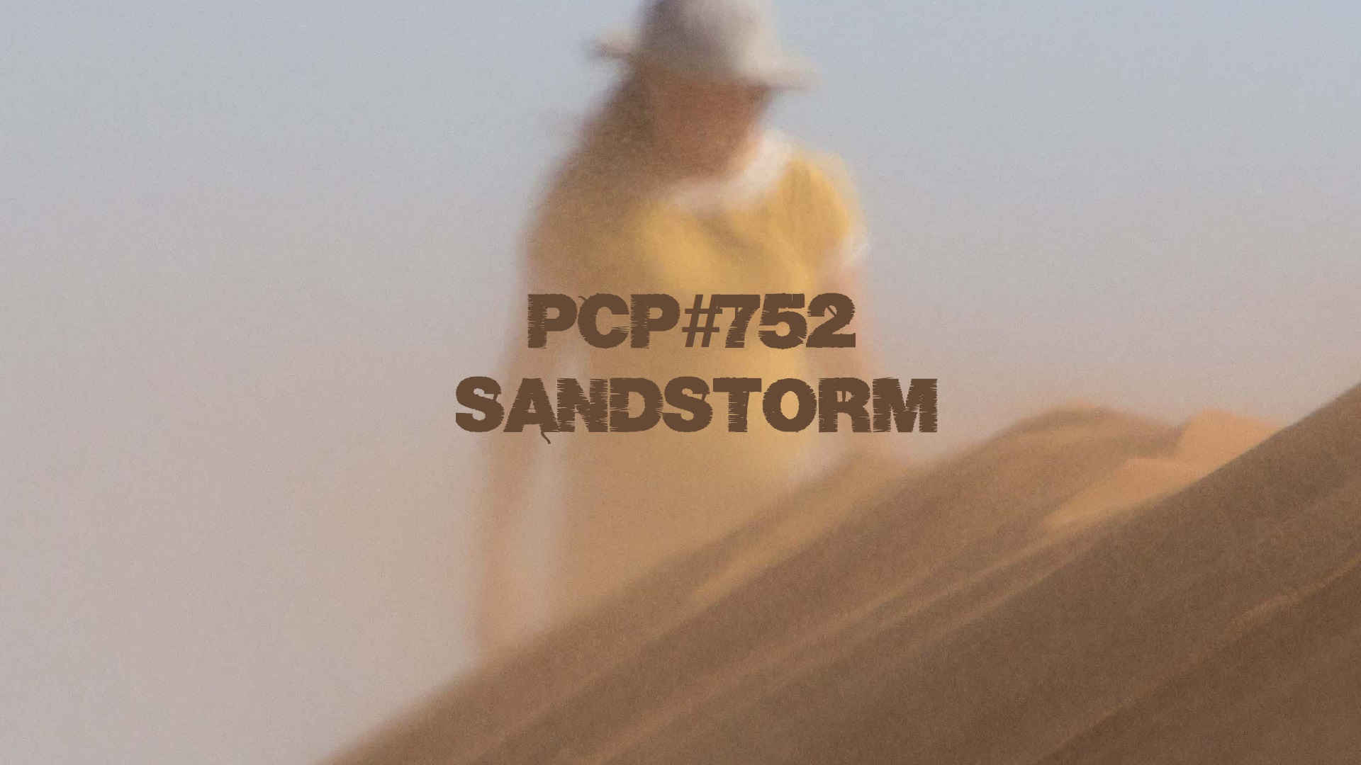 PCP#752... Sandstorm...