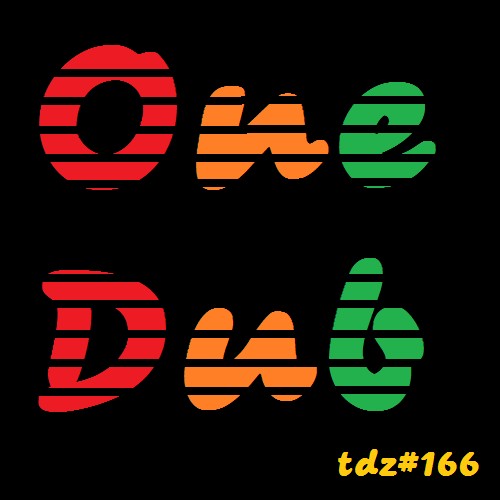 TDZ#166... One Dub.....