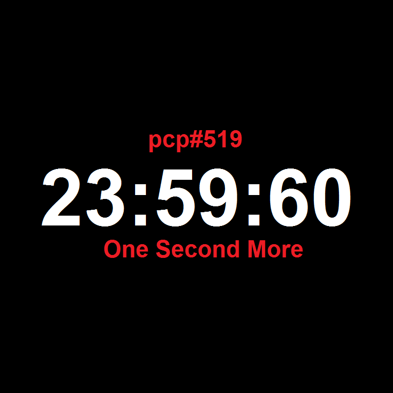 PCP#519... One Second More...