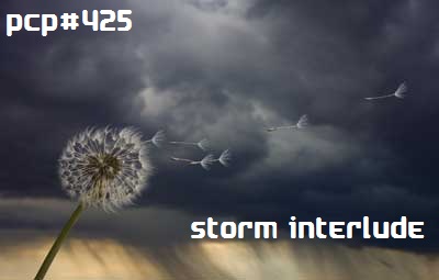 5 years ago...PCP#425… Storm Interlude…