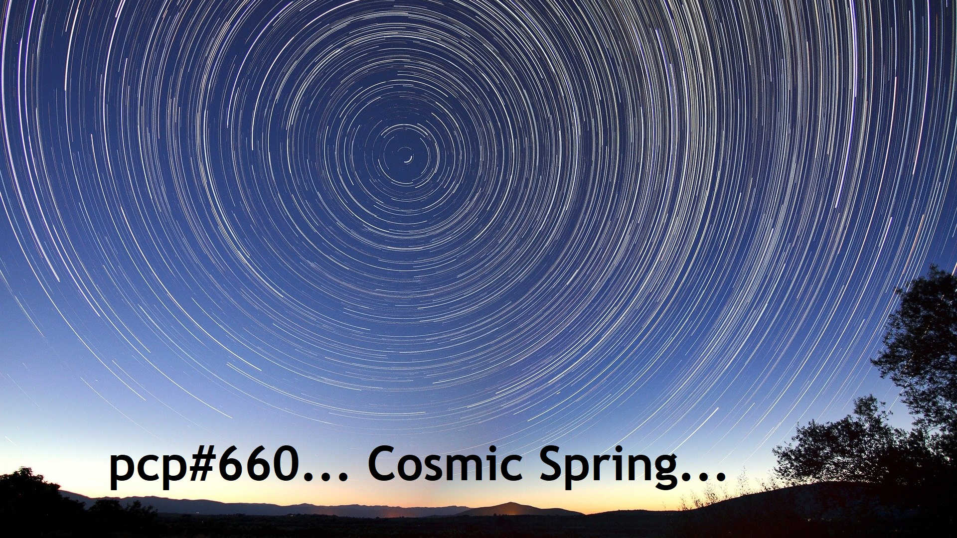 PCP#660… Cosmic Spring…