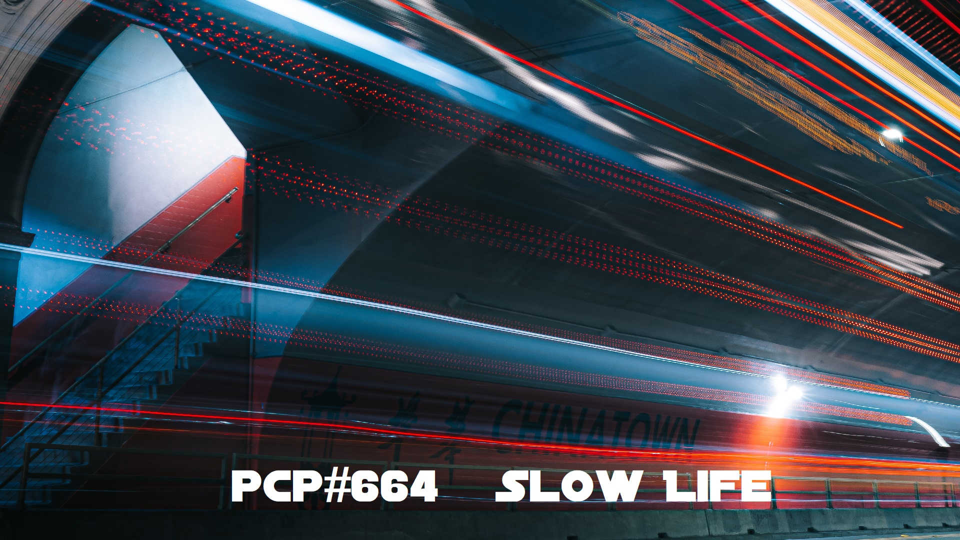 PCP#664… Slow Life…