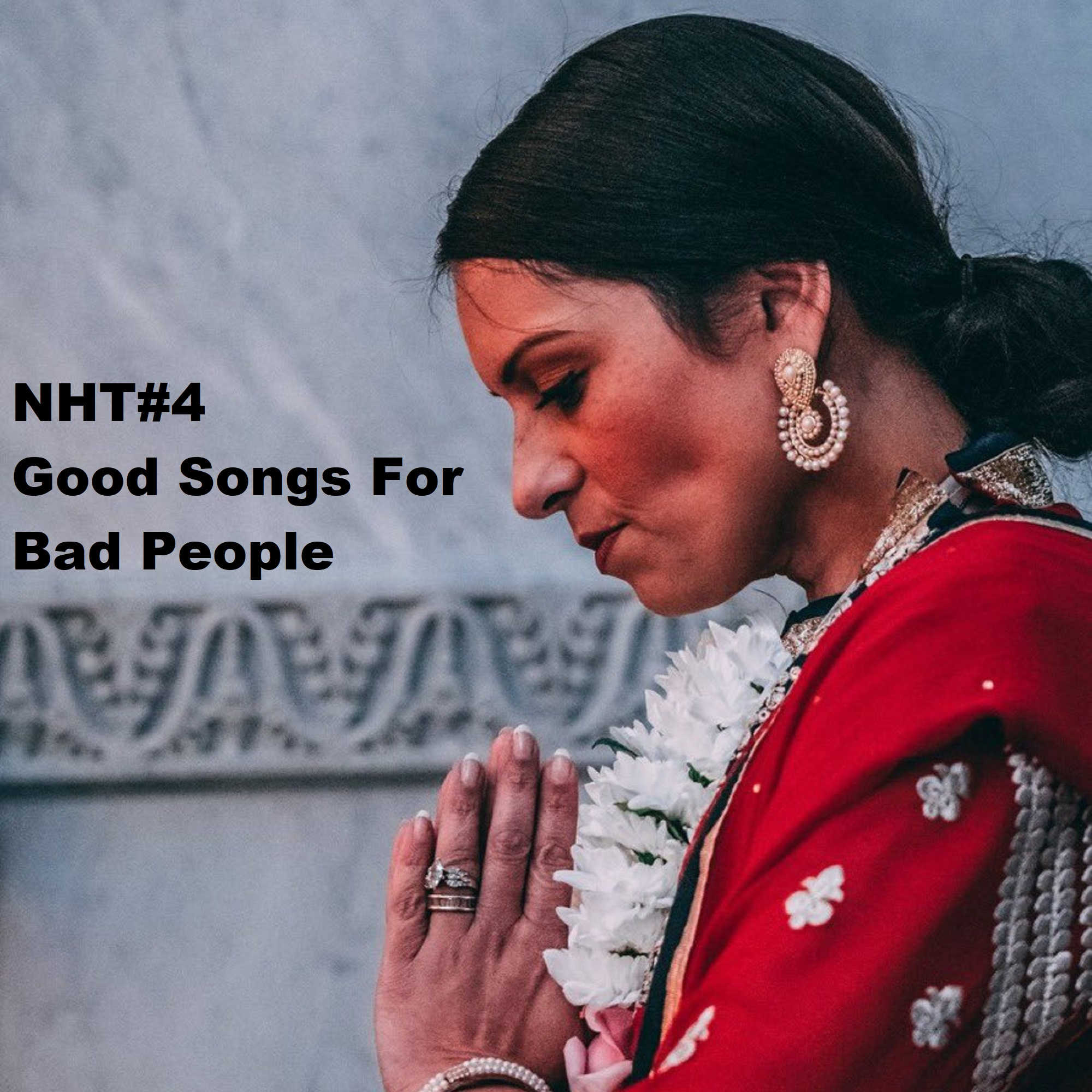 NHT#4 ... Good Songs For Bad People....