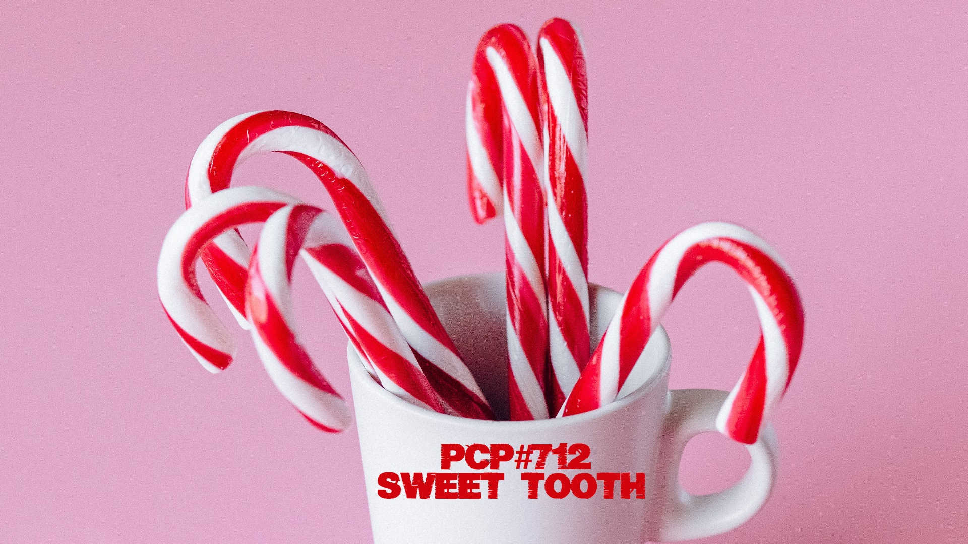 PCP#712... Sweet Tooth.....