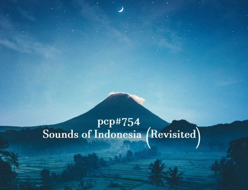 PCP#754… Sounds of Indonesia (Revisited)…